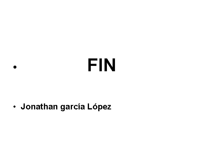  • FIN • Jonathan garcía López 