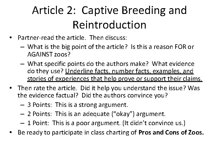 Article 2: Captive Breeding and Reintroduction • Partner-read the article. Then discuss: – What