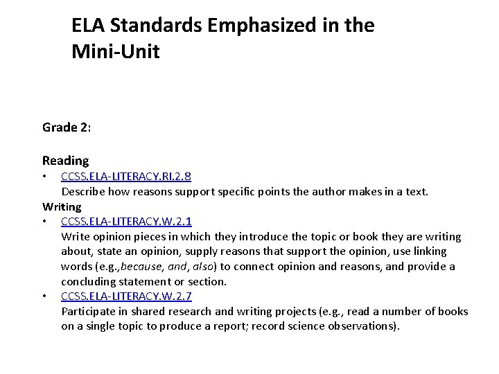 ELA Standards Emphasized in the Mini-Unit Grade 2: Reading CCSS. ELA-LITERACY. RI. 2. 8