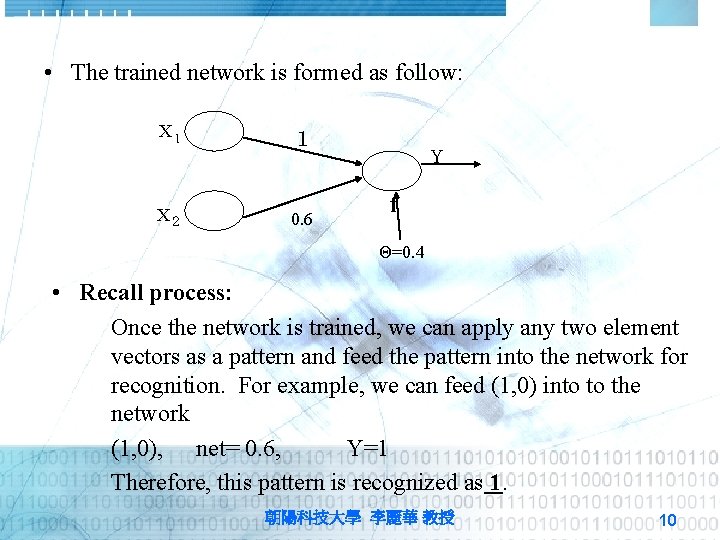  • The trained network is formed as follow: X１ １ Ｙ X２ 0.