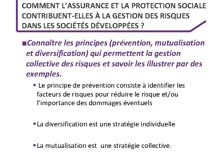 COMMENT L’ASSURANCE ET LA PROTECTION SOCIALE CONTRIBUENT-ELLES À LA GESTION DES RISQUES DANS LES