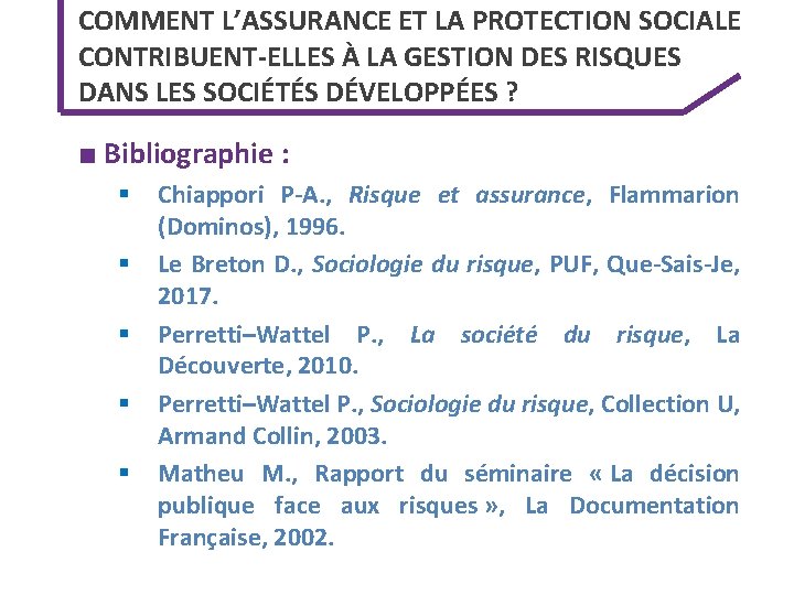 COMMENT L’ASSURANCE ET LA PROTECTION SOCIALE CONTRIBUENT-ELLES À LA GESTION DES RISQUES DANS LES