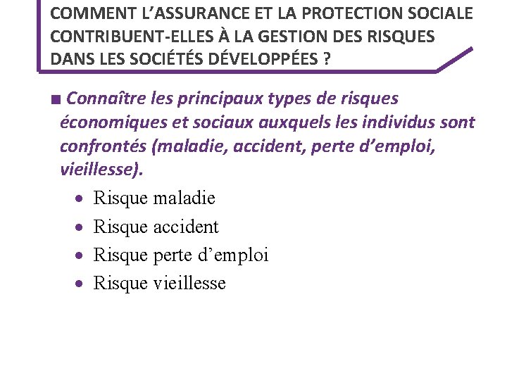 COMMENT L’ASSURANCE ET LA PROTECTION SOCIALE CONTRIBUENT-ELLES À LA GESTION DES RISQUES DANS LES