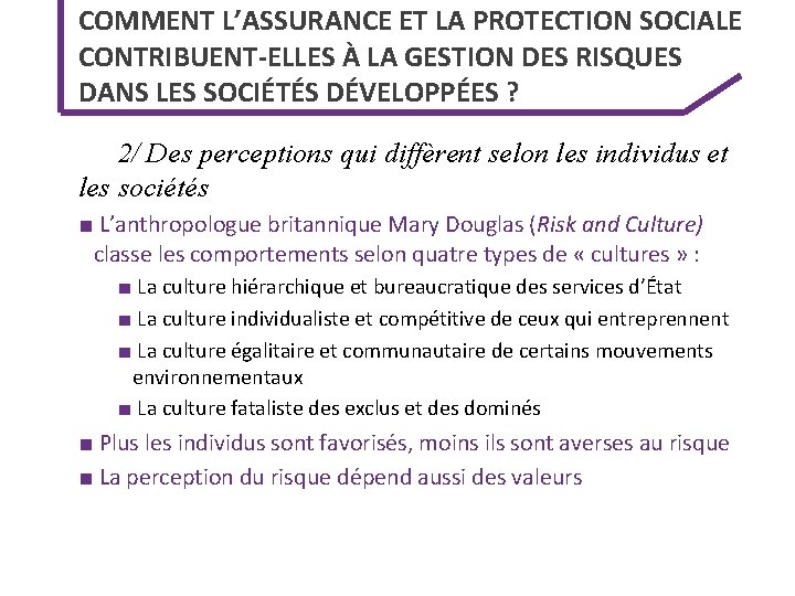 COMMENT L’ASSURANCE ET LA PROTECTION SOCIALE CONTRIBUENT-ELLES À LA GESTION DES RISQUES DANS LES