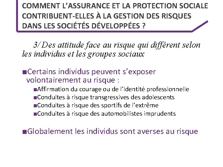 COMMENT L’ASSURANCE ET LA PROTECTION SOCIALE CONTRIBUENT-ELLES À LA GESTION DES RISQUES DANS LES