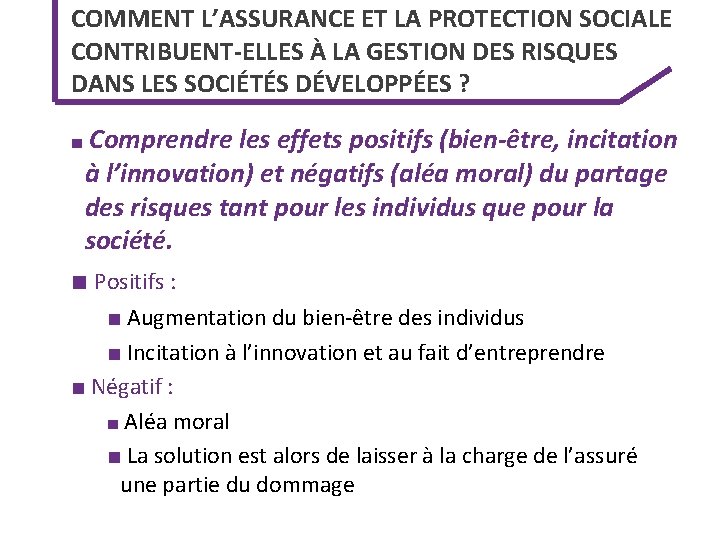 COMMENT L’ASSURANCE ET LA PROTECTION SOCIALE CONTRIBUENT-ELLES À LA GESTION DES RISQUES DANS LES