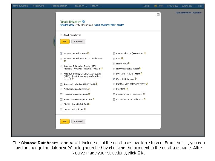 The Choose Databases window will include all of the databases available to you. From