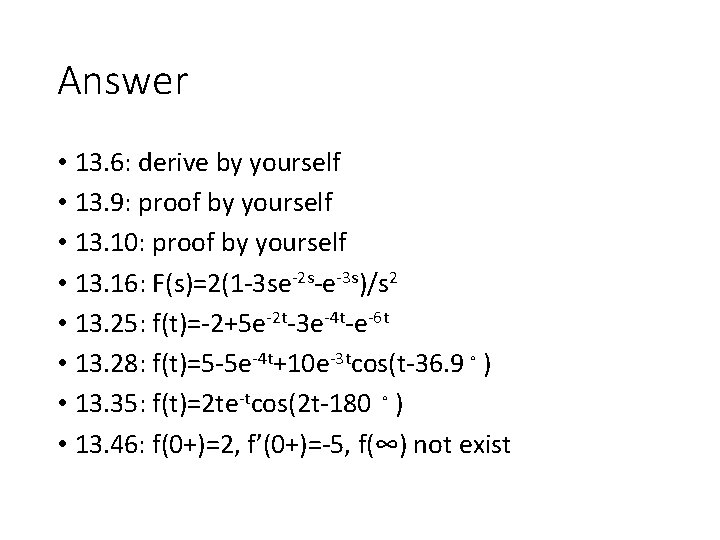 Answer • 13. 6: derive by yourself • 13. 9: proof by yourself •