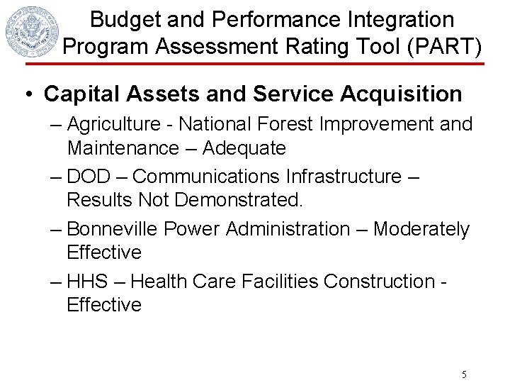 Budget and Performance Integration Program Assessment Rating Tool (PART) • Capital Assets and Service
