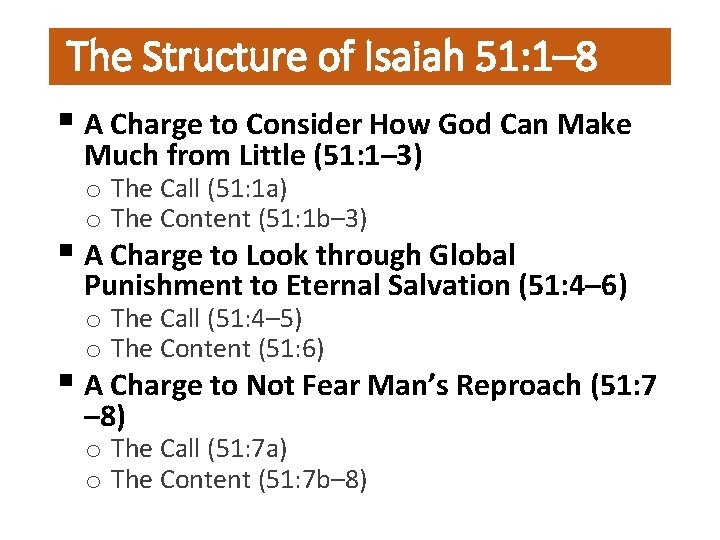 The Structure of Isaiah 51: 1– 8 § A Charge to Consider How God