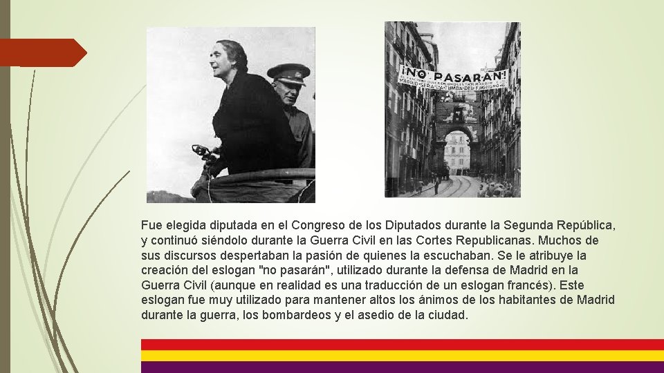 Fue elegida diputada en el Congreso de los Diputados durante la Segunda República, y