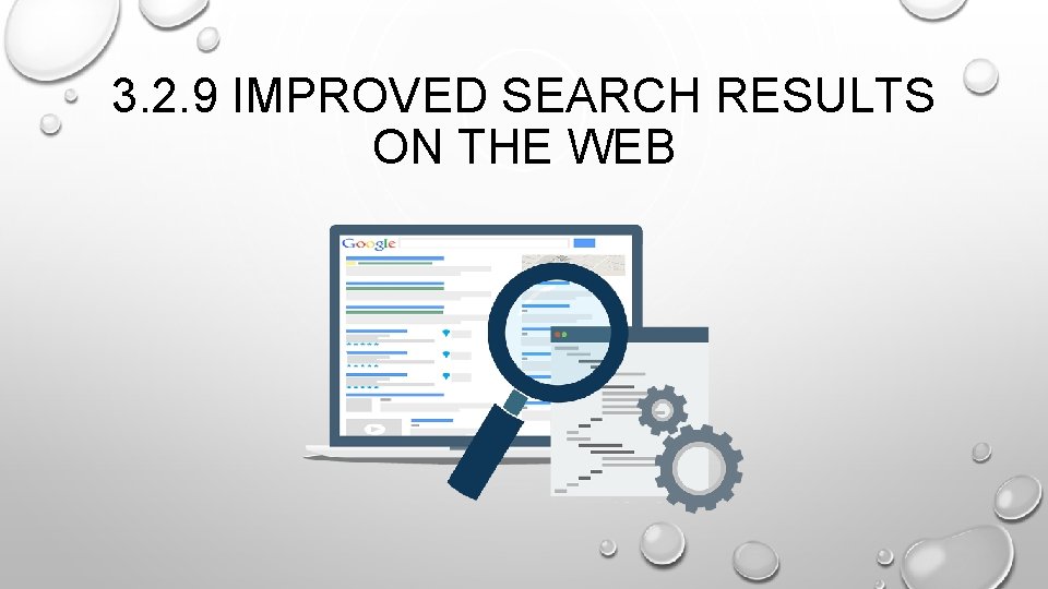 3. 2. 9 IMPROVED SEARCH RESULTS ON THE WEB 3. 2. 9 IMPROVED SEARCH RESULTS ON THE WEB