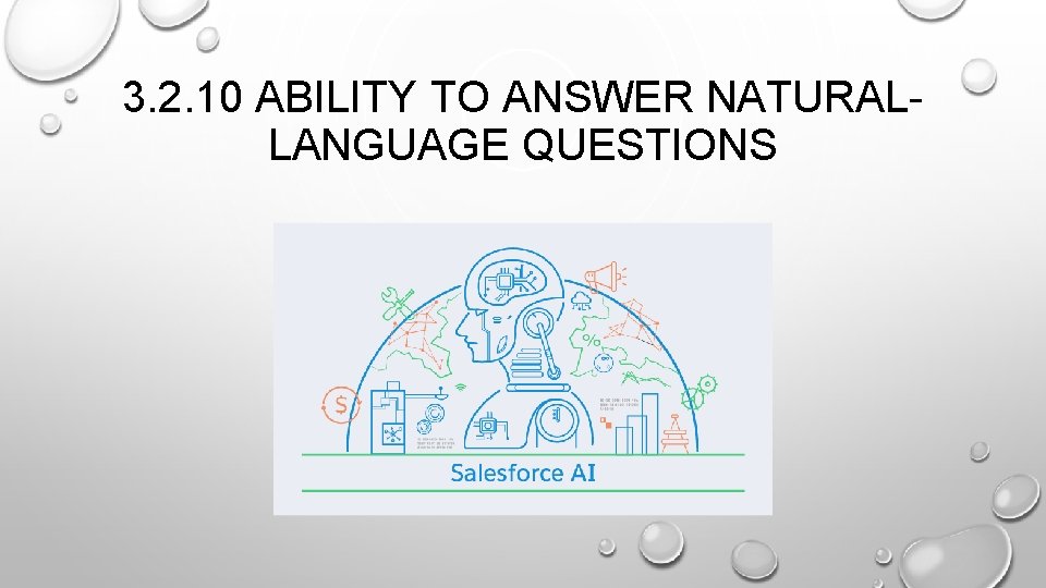 3. 2. 10 ABILITY TO ANSWER NATURALLANGUAGE QUESTIONS 3. 2. 10 ABILITY TO ANSWER NATURALLANGUAGE QUESTIONS
