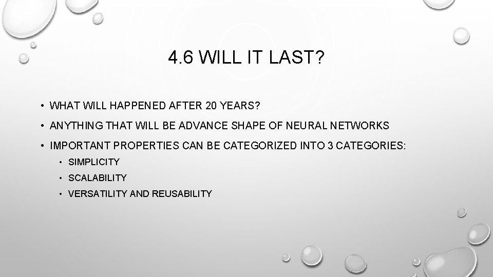 4. 6 WILL IT LAST? • WHAT WILL HAPPENED AFTER 20 YEARS? • ANYTHING 4. 6 WILL IT LAST? • WHAT WILL HAPPENED AFTER 20 YEARS? • ANYTHING