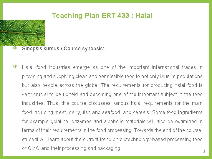 Teaching Plan ERT 433 : Halal ◍ Sinopsis kursus / Course synopsis: ◍ Halal