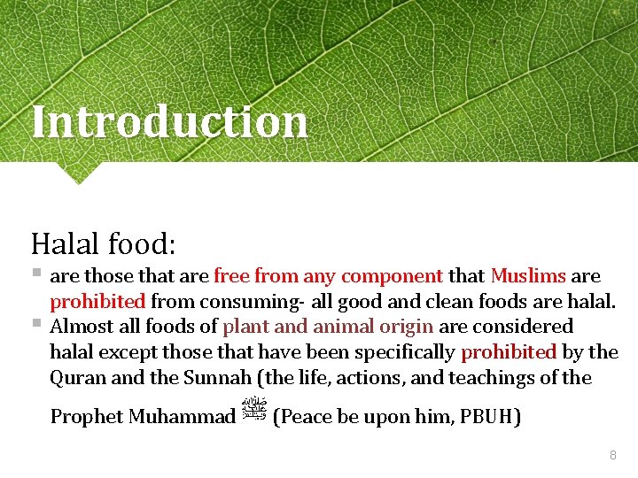 Introduction Halal food: § are those that are free from any component that Muslims