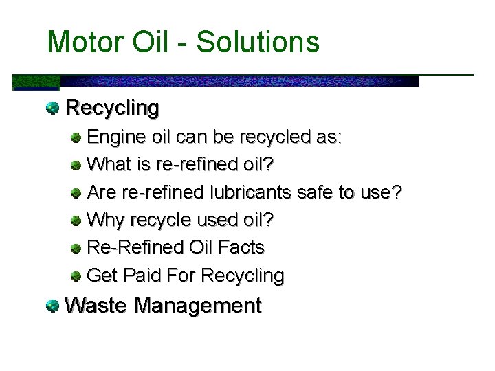 Motor Oil - Solutions Recycling Engine oil can be recycled as: What is re-refined