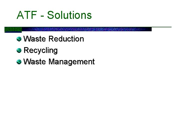 ATF - Solutions Waste Reduction Recycling Waste Management 