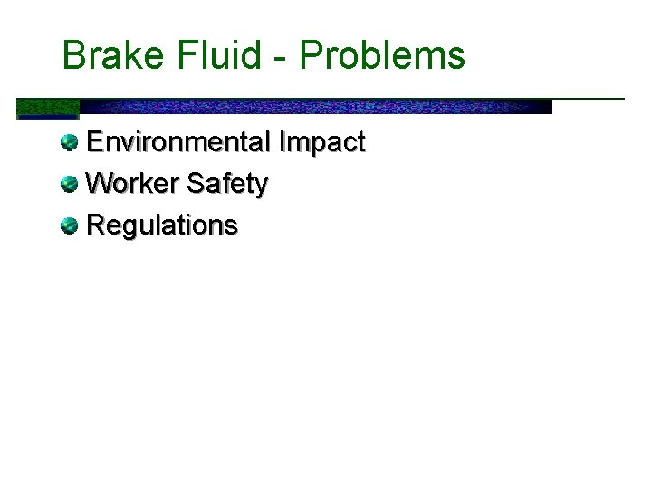 Brake Fluid - Problems Environmental Impact Worker Safety Regulations 