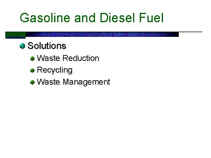 Gasoline and Diesel Fuel Solutions Waste Reduction Recycling Waste Management 