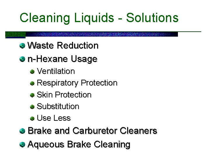 Cleaning Liquids - Solutions Waste Reduction n-Hexane Usage Ventilation Respiratory Protection Skin Protection Substitution