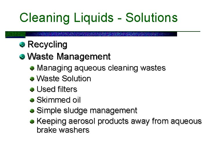 Cleaning Liquids - Solutions Recycling Waste Management Managing aqueous cleaning wastes Waste Solution Used