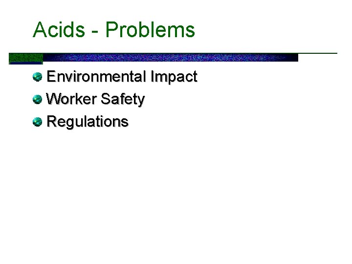 Acids - Problems Environmental Impact Worker Safety Regulations 