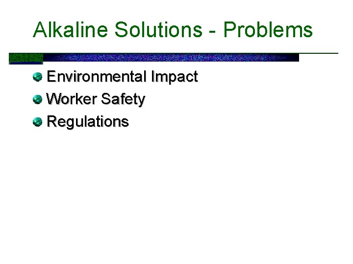 Alkaline Solutions - Problems Environmental Impact Worker Safety Regulations 