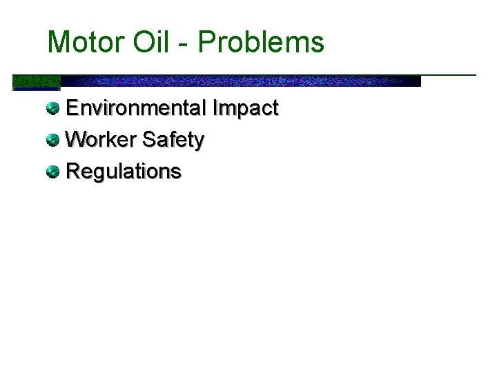 Motor Oil - Problems Environmental Impact Worker Safety Regulations 