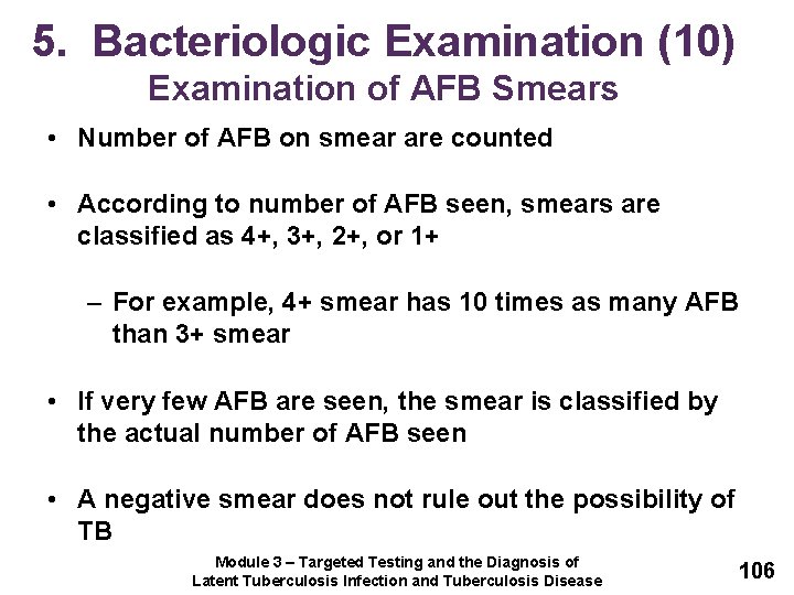 5. Bacteriologic Examination (10) Examination of AFB Smears • Number of AFB on smear
