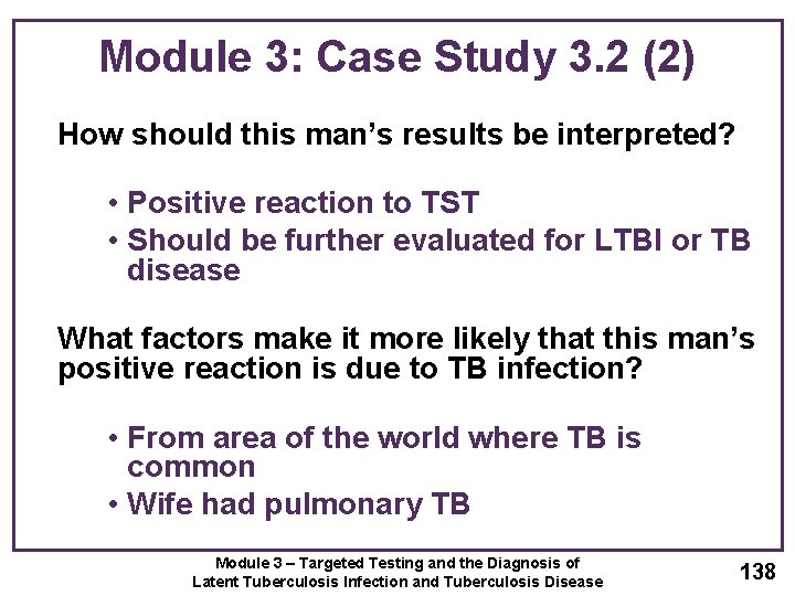 Module 3: Case Study 3. 2 (2) How should this man’s results be interpreted?