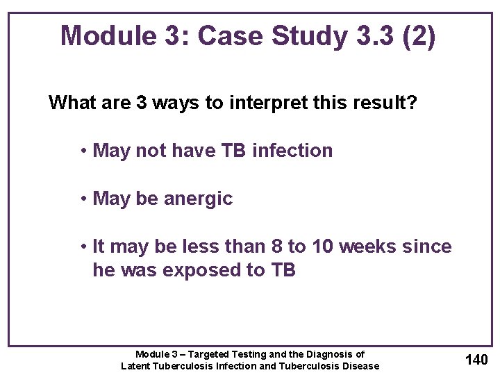 Module 3: Case Study 3. 3 (2) What are 3 ways to interpret this