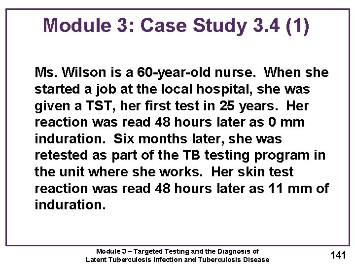Module 3: Case Study 3. 4 (1) Ms. Wilson is a 60 -year-old nurse.