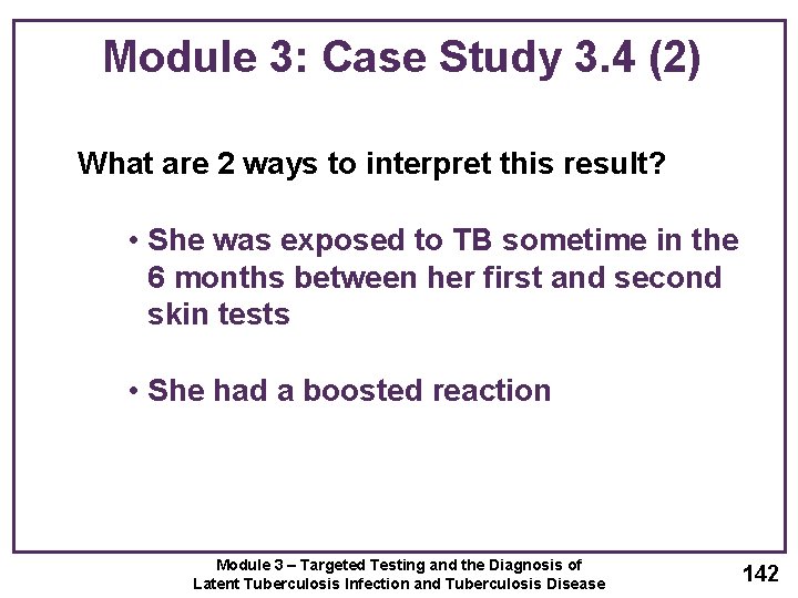 Module 3: Case Study 3. 4 (2) What are 2 ways to interpret this