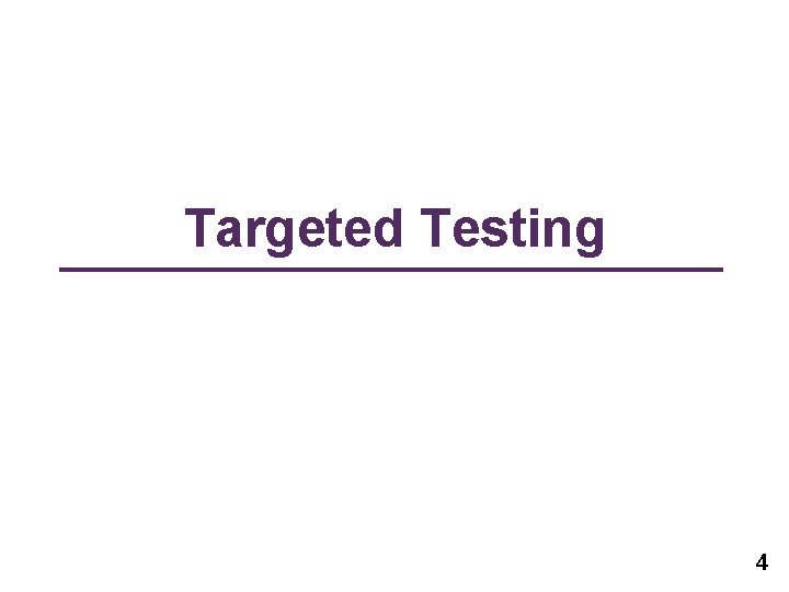 Targeted Testing 4 