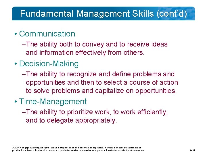 Fundamental Management Skills (cont’d) • Communication – The ability both to convey and to