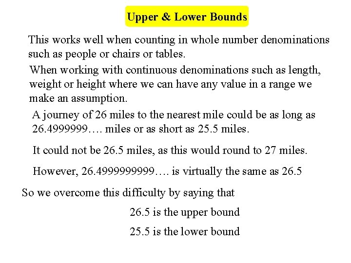 Upper & Lower Bounds This works well when counting in whole number denominations such