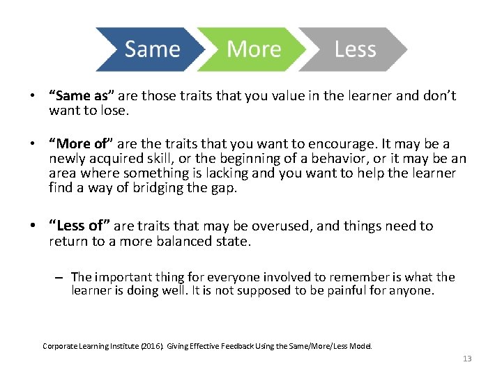  • “Same as” are those traits that you value in the learner and