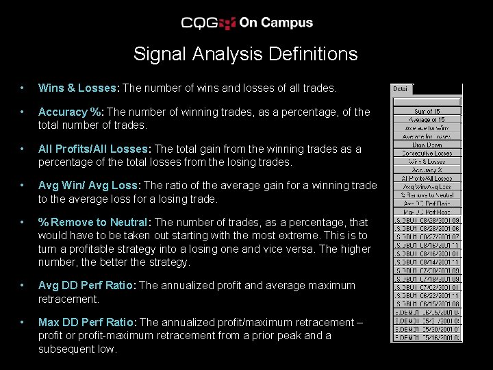 Signal Analysis Definitions • Wins & Losses: The number of wins and losses of