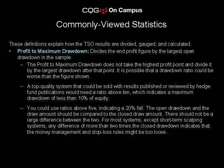 Commonly-Viewed Statistics These definitions explain how the TSO results are divided, gauged, and calculated.