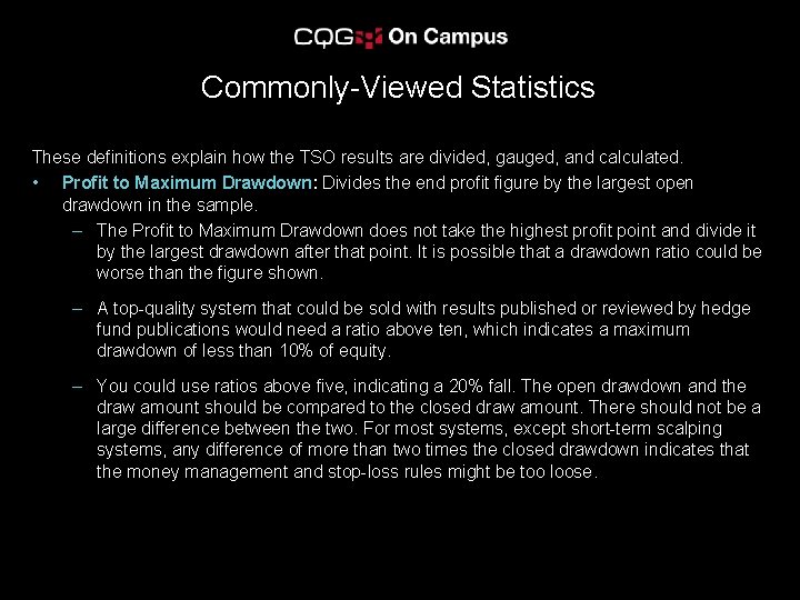 Commonly-Viewed Statistics These definitions explain how the TSO results are divided, gauged, and calculated.