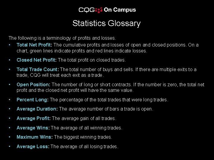 Statistics Glossary The following is a terminology of profits and losses. • Total Net