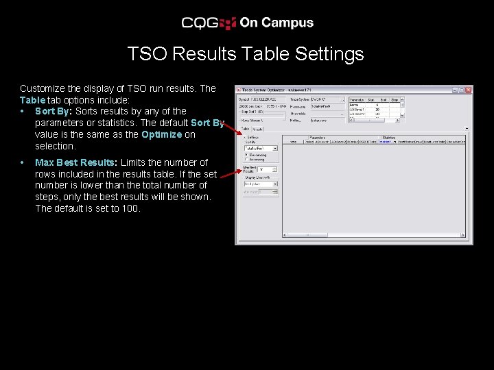 TSO Results Table Settings Customize the display of TSO run results. The Table tab
