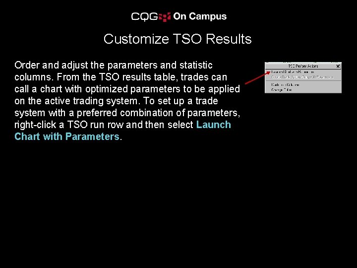 Customize TSO Results Order and adjust the parameters and statistic columns. From the TSO