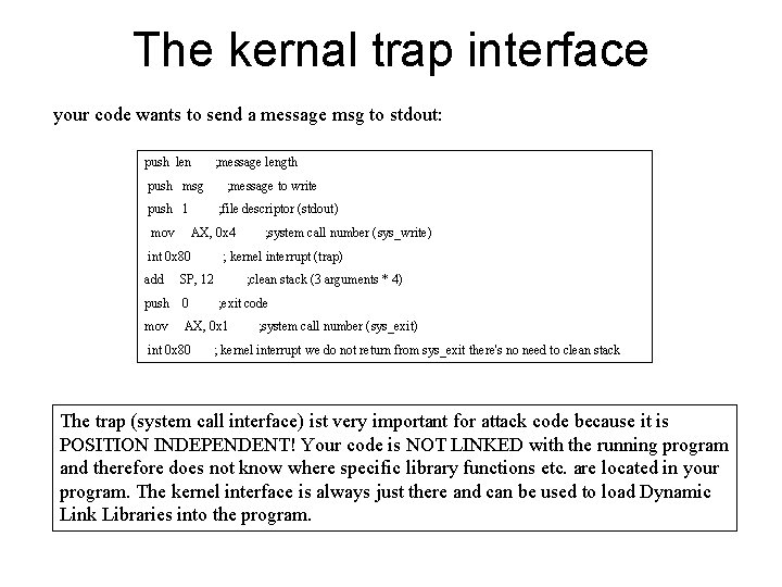 The kernal trap interface your code wants to send a message msg to stdout: