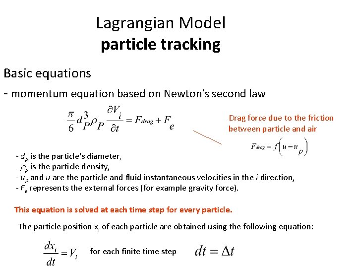 Lagrangian Model particle tracking Basic equations - momentum equation based on Newton's second law