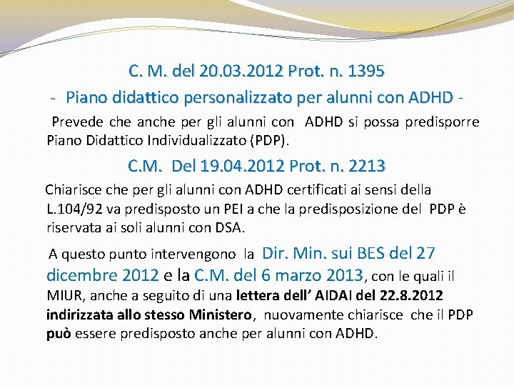 C. M. del 20. 03. 2012 Prot. n. 1395 - Piano didattico personalizzato per