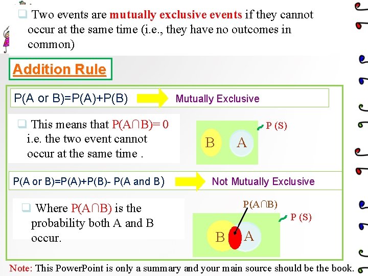 q Two events are mutually exclusive events if they cannot occur at the same