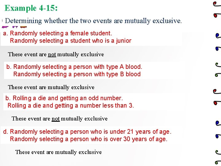Example 4 -15: Determining whether the two events are mutually exclusive. a. Randomly selecting