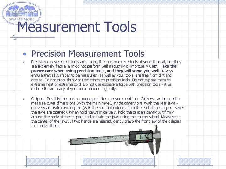 Measurement Tools • Precision Measurement Tools • Precision measurement tools are among the most